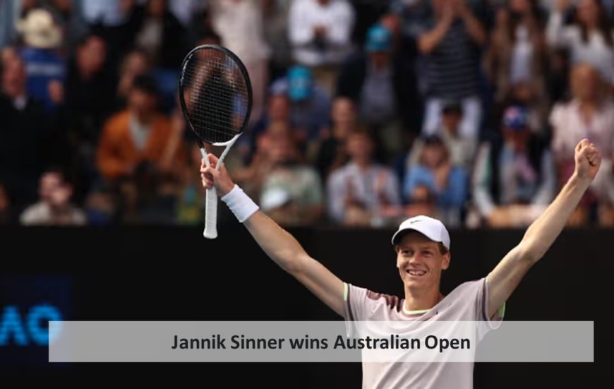 Jannik Sinner wins Australian Open