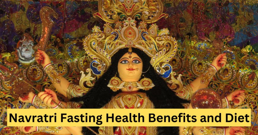 Chaitra Navratri Diet Plan And Health Benefits: list of food we can eat during 9 days of fasting and Its health benefits