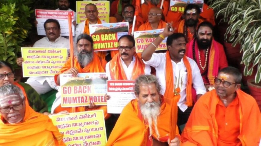 Tirumala seers are up in arms against Mumtaz Hotel project