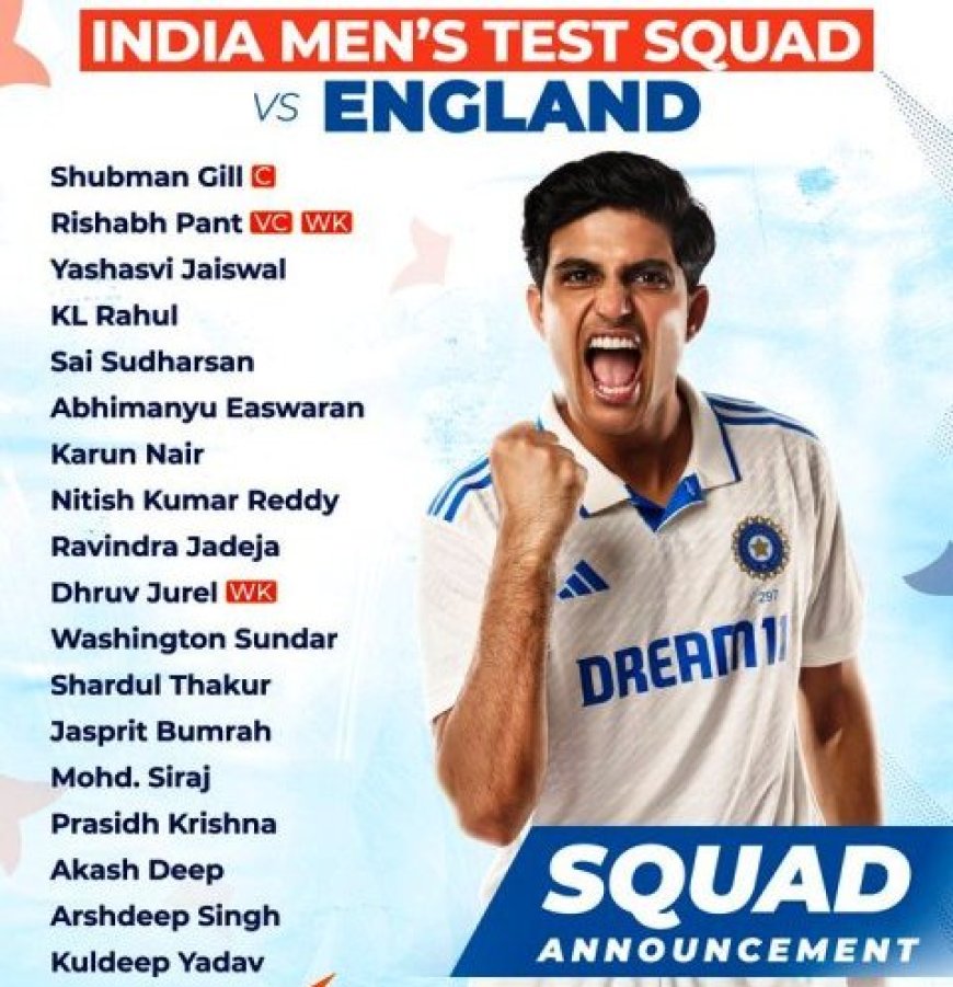 Shubman Gill captain, Rishabh Pant vice-captain for England tour